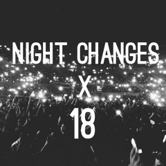 Night Changes X 18