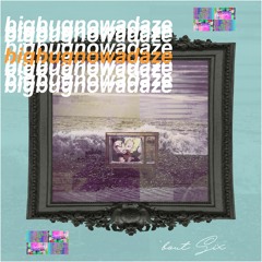Bigbug Nowadaze - 'bout Six (Prod. CashMoneyAp)