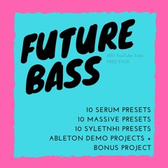 Sylenth1 Presets + Future Bass Ableton Project by TARANT info  [BUY = FREE DOWNLOAD]