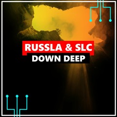 Russla & SLC - Down Deep [FREE]
