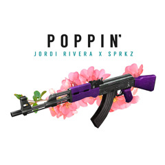 Jordi Rivera x Sprkz - Poppin' (Original Mix)