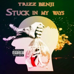 Stuck N My Ways