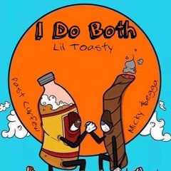 I Do Both - Lil Toasty x Past Curfew x Micky $egga (Prod. Khronos Beats)