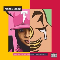 Ray Jr ft Fabolous & Ripp Flamez - NozeBleedz Remix