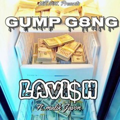 GUMP G8NG Ft Malik Javon  - So Lavish