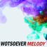 Wotsoever - Melody ( Original Mix )
