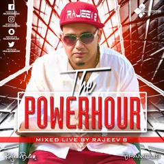 The POWER HOUR Mixed Live By Rajeev B