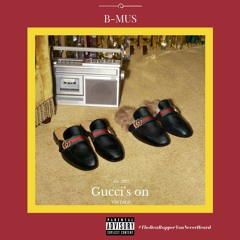 Gucci's On - Co-Produced by G Monee