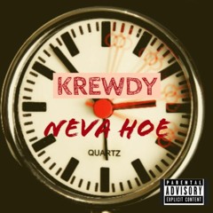 krewdy neva hoe