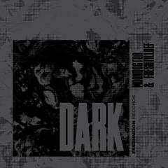 MoonDoctoR & FreshtillDef - Dark (Single)