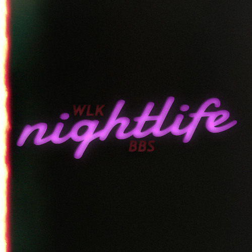 Nightlife - WLK (Prod. by BBS)
