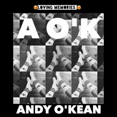 Loving Memories - Dj Andy O'Kean