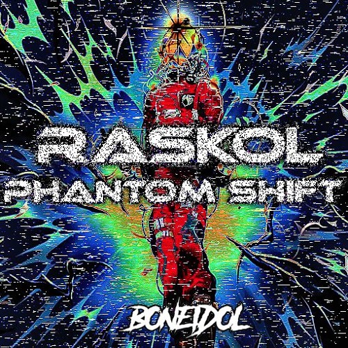 RASKOL - PHANTOM SHIFT (4k EP)