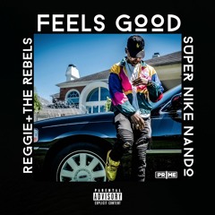 Feels Good Ft. Super Nike Nando