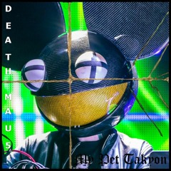 My Pet Takyon (Deadmau5 x Death Grips Mashup)
