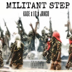 Militant Step (ft. LG x Janco)