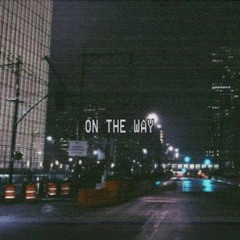 On The Way (feat.TyThom)