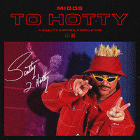 Migos - To Hotty