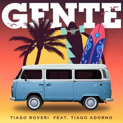 Tiago Roveri feat. Tiago Adorno - Gente (Original Mix) #FREEDL