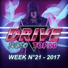 Drive Radio Top 10 Week 21 - 2017