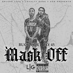 Buck LGR & Jay 45 - Mask Off