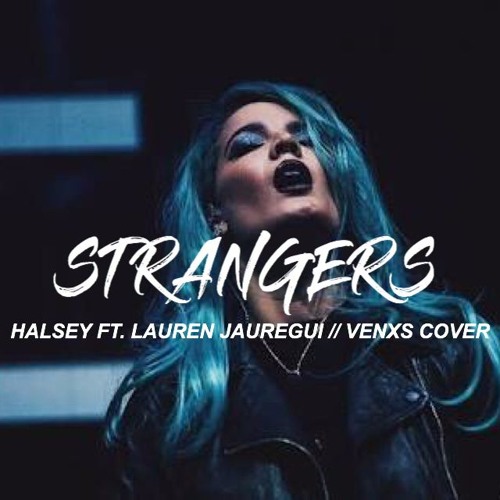 Halsey - Strangers (Audio) ft. Lauren Jauregui 