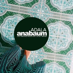 Adala - Anabaum (Original Mix)
