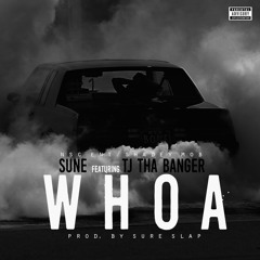 Whoa Feat. TJ The Banger