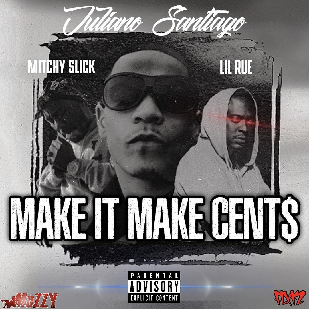 Juliano Santiago ft. Mitchy Slick & Lil Rue - Make It Make Cents [Thizzler.com Exclusive]