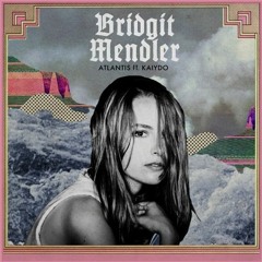 Atlantis - Bridgit Mendler feat. Kaiydo (MSPK Remix)