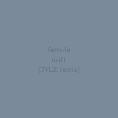 drift (JYLZ remix)