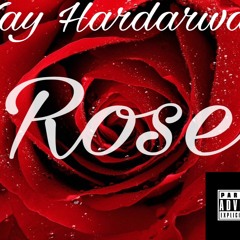 Zay Hardarway -Rose