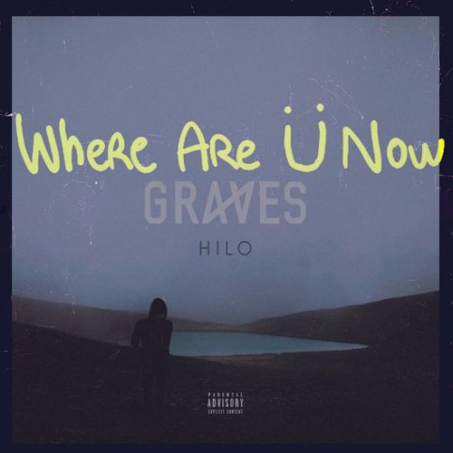 Hilo X Where Are You Now (1Z Mashup)