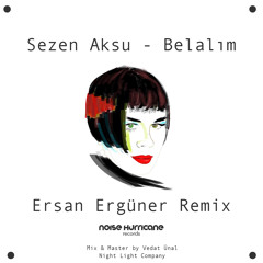 Sezen Aksu - Belalım (Ersan Ergüner Remix)