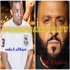 Dj Khaled solo LaMaze-ooshewanparty