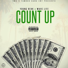 Young Rehk X Wave Life - Count Up