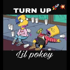 Lil Pokey - Turn Up