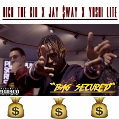 Bag Secured(Ft. Rich The Kid x Yoshi Lite)