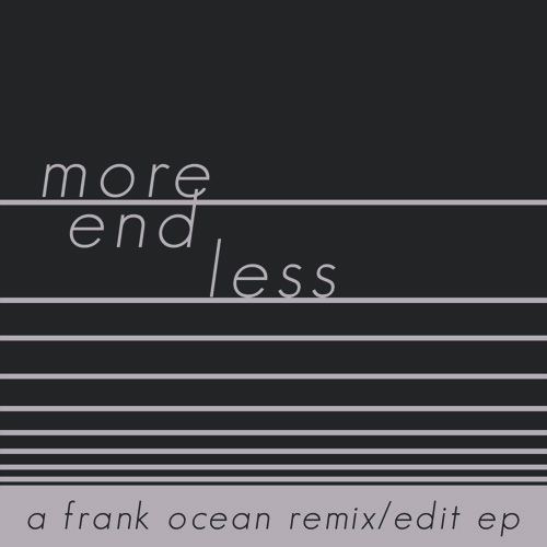 Stream NoTalent | Listen to more endless (frank ocean remix/edit ep)  download on bandcamp (click buy playlist online for free on SoundCloud