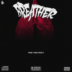 breather freestyle. [Prod. By YUNG PROFIT]