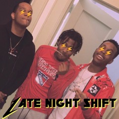 Late Night Shift (feat. Lavish x Prince Auto)