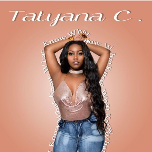 Tatyana C - Know What