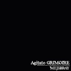 Agitato GRIMOIRE