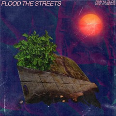 flood the street$ PROD. OmenXIII