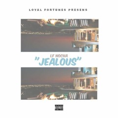 Jealous - @LFNocha [Prod. Euro$ Beats]