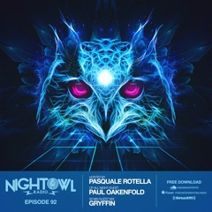 Night Owl Radio 092 ft. Paul Oakenfold and Gryffin