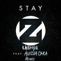 Zedd, Alessia Cara - Stay (lkshya remix)