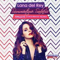Lana del Rey - Summertime Sadness (SxAde Synthwave Remix)