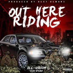 Illusion - Out Here Riding feat Vylint Produced by Beat Demons