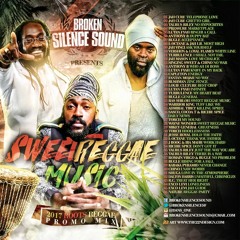 Sweet Reggae Music - 2017 Roots Mix - Broken Silence Sound